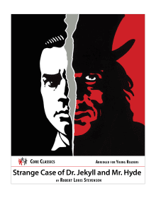 Strange Case of Dr. Jekyll and Mr. Hyde: Core Classics® Series